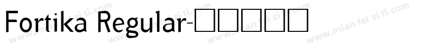 Fortika Regular字体转换
